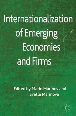 Internationalization of Emerging Economies and Firms (2012)