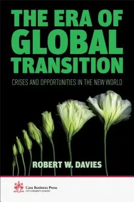 The Era of Global Transition: Crises and Opportunities in the New World (2012)