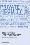 The Future of Private Equity: Beyond the Mega Buyout (2012)