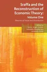 Sraffa and the Reconstruction of Economic Theory: Volume One: Theories of Value and Distribution (2013)