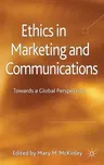 Ethics in Marketing and Communications: Towards a Global Perspective (2012)