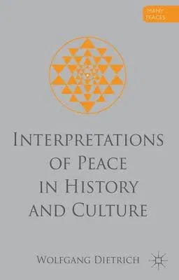 Interpretations of Peace in History and Culture (2012)