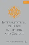 Interpretations of Peace in History and Culture (2012)