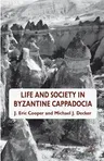 Life and Society in Byzantine Cappadocia (2012)