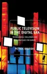 Public Television in the Digital Era: Technological Challenges and New Strategies for Europe (2007)