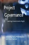 Project Governance: Getting Investments Right (2012)