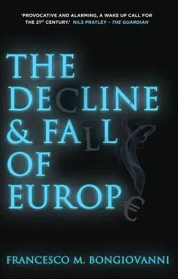 The Decline and Fall of Europe (2012)