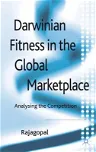 Darwinian Fitness in the Global Marketplace: Analysing the Competition (2012)