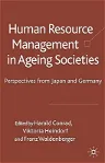 Human Resource Management in Ageing Societies: Perspectives from Japan and Germany (2008)