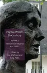 Virginia Woolf's Bloomsbury, Volume 2: International Influence and Politics (2010)