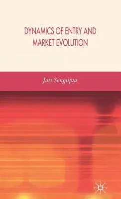 Dynamics of Entry and Market Evolution (2007)