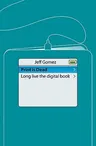 Print Is Dead: Books in Our Digital Age (2007)