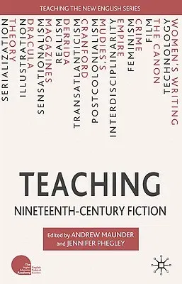 Teaching Nineteenth-Century Fiction (2010)