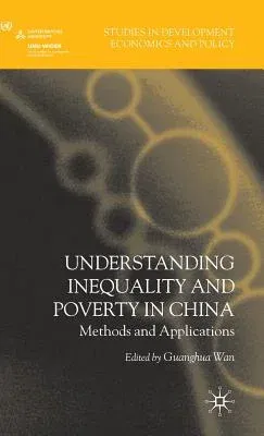 Understanding Inequality and Poverty in China: Methods and Applications (2008)