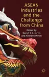 ASEAN Industries and the Challenge from China (2011)