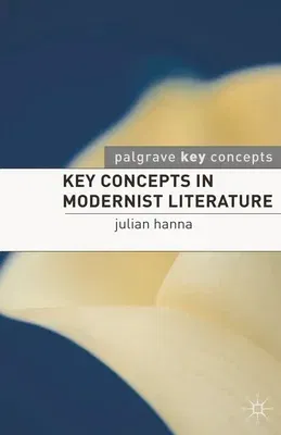 Key Concepts in Modernist Literature (2008)