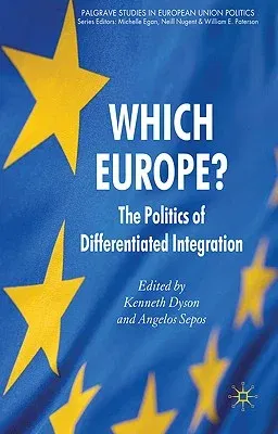 Which Europe?: The Politics of Differentiated Integration (2010)