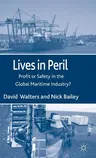 Lives in Peril: Profit or Safety in the Global Maritime Industry? (2013)