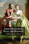 Samuel Richardson, Dress, and Discourse (2008)