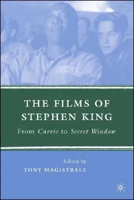 The Films of Stephen King: From Carrie to Secret Window (2008)