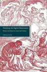 Dreaming the English Renaissance: Politics and Desire in Court and Culture (2008)