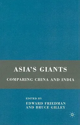 Asia's Giants: Comparing China and India (2005)