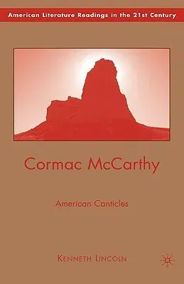 Cormac McCarthy: American Canticles (2009)