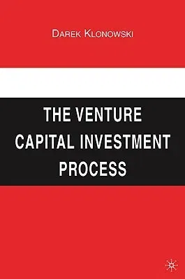 The Venture Capital Investment Process (2010)