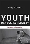 Youth in a Suspect Society: Democracy or Disposability? (2009)