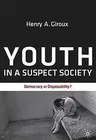 Youth in a Suspect Society: Democracy or Disposability? (2009)