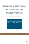 Using Your Emotional Intelligence to Develop Others (2009)