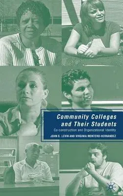 Community Colleges and Their Students: Co-Construction and Organizational Identity (2009)