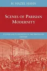 Scenes of Parisian Modernity: Culture and Consumption in the Nineteenth Century (2009)