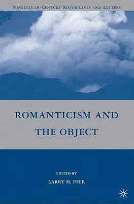 Romanticism and the Object (2009)