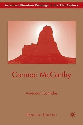 Cormac McCarthy: American Canticles (2009)