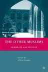 The Other Muslims: Moderate and Secular (2010)