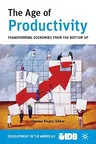 The Age of Productivity: Transforming from the Bottom Up (2010)