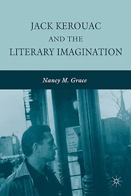 Jack Kerouac and the Literary Imagination (2007)