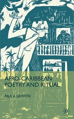 Afro-Caribbean Poetry and Ritual (2010)