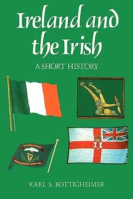 Ireland and the Irish: A Short History (UK)