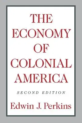 The Economy of Colonial America