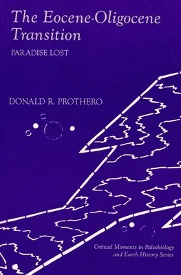 The Eocene-Oligocene Transition: Paradise Lost