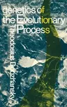 Genetics of the Evolutionary Process (Columbia Classics)