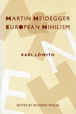 Martin Heidegger and European Nihilism (Revised)