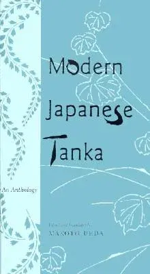 Modern Japanese Tanka: An Anthology