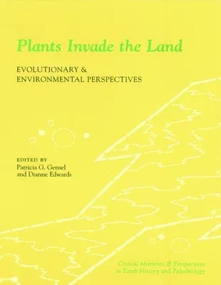 Plants Invade the Land: Evolutionary and Environmental Perspectives