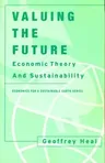 Valuing the Future: Economic Theory and Sustainability