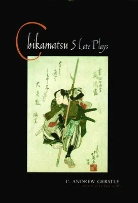 Chikamatsu: Five Late Plays (Revised)