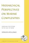 Hierarchical Perspectives on Marine Complexities: Searching for Systems in the Gulf of Maine