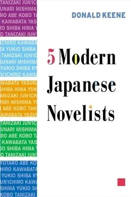 Five Modern Japanese Novelists (Revised)